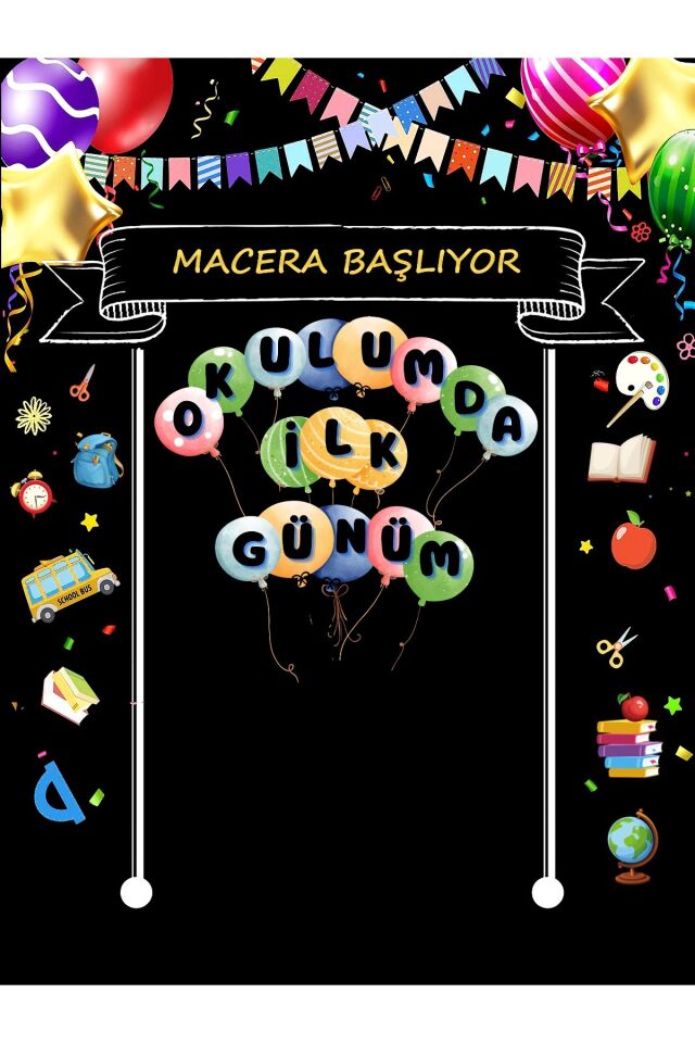 250x200 cm Ek Dikişli, Macera Başlıyor, Okulumda İlk Günüm, Okul Etkinlik Kumaş Fon