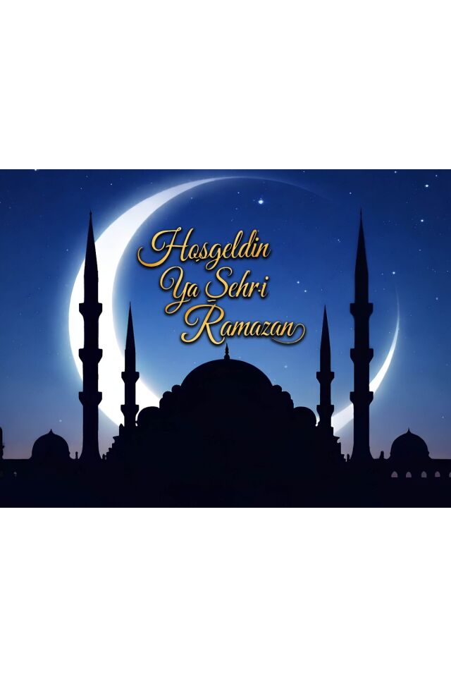 Ya Şehri Ramazan ,Hoş Geldin Ramazan ,Ramazan Panosu 150x200Cm